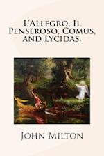 L'Allegro, Il Penseroso, Comus, and Lycidas,