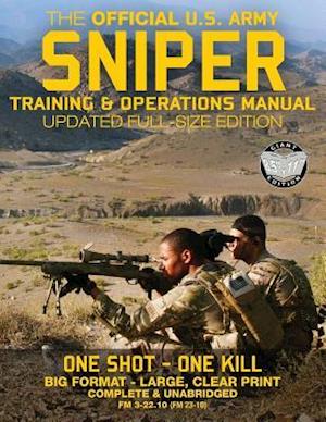 The Official US Army Sniper Training and Operations Manual