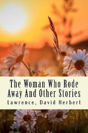 The Woman Who Rode Away And Other Stories