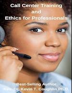 Call Center Training and Ethics for Professionals