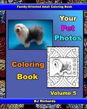 Your Pet Photos Coloring Book Volume 5