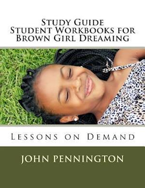 Study Guide Student Workbook for Brown Girl Dreaming