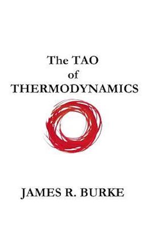 The Tao of Thermodynamics