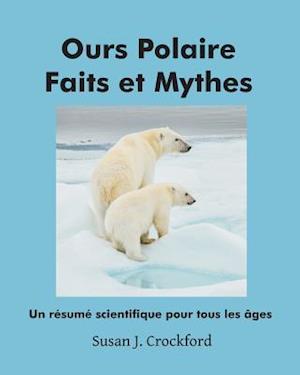 Ours Polaire Faits Et Mythes