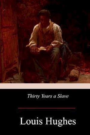 Thirty Years a Slave