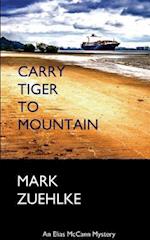 Carry Tiger to Mountain