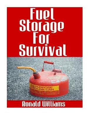 Fuel Storage for Survival