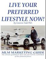 Live Your Preferred Lifestyle Now