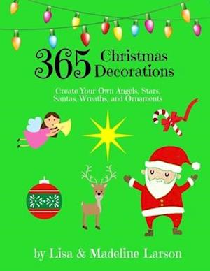 365 Christmas Decorations Design a Decoration a Day