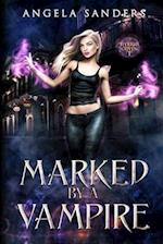 Marked by a Vampire (the Hybrid Coven Book 1)