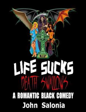 Life Sucks, Death Swallows