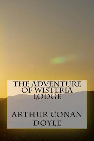 The Adventure of Wisteria Lodge