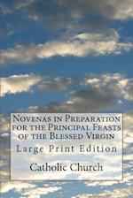 Novenas in Preparation for the Principal Feasts of the Blessed Virgin