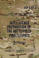 ATP 2-01.3 Intelligence Preparation of the Battlefield / Battlespace