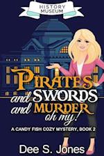 Pirates and Swords and Murder, Oh My!