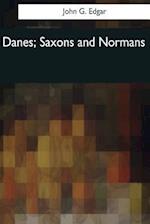 Danes, Saxons and Normans