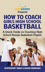 How to Coach Girls' High School Basketball