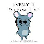 Everly Is Everywhere