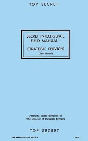 Secret Intelligence Field Manual