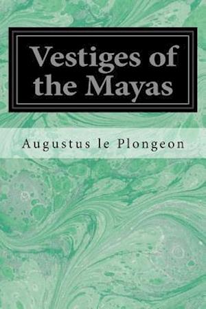 Vestiges of the Mayas