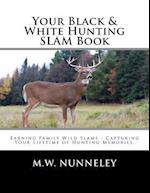 Your Black & White Hunting Slam Book