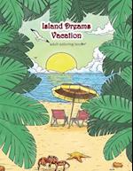 Island Dreams Vacation Adult Coloring Book
