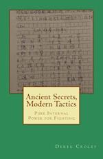 Ancient Secrets, Modern Tactics