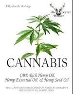 Cannabis: CBD Rich Hemp Oil, Hemp Essential Oil and Hemp Seed Oil: The Cannabis Medicines of Aromatherapy's Own Medical Marijuana (Black and White Edi