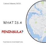 What Is a Peninsula?