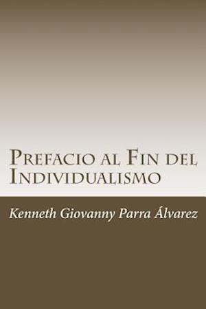 Prefacio Al Fin del Individualismo