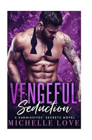 Vengeful Seduction