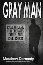 Gray Man: Camouflage for Crowds, Cities, and Civil Crisis 