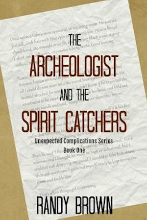 The Archeologist and the Spirit Catchers