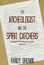 The Archeologist and the Spirit Catchers