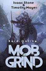 MOB Grind (Raid Online): A litRPG Stand Alone Adventure 