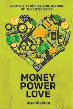 Money Power Love