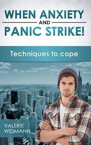 When Anxiety and Panic Strike!