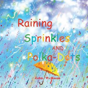 Raining Sprinkles and Polka-Dots