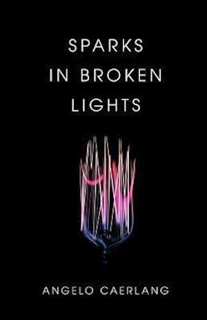 Sparks in Broken Lights