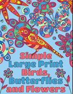 Simple Large Print Birds, Butterflies, and Flowers