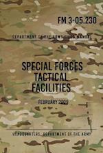 FM 3-05.230 Special Forces Tactical Facilities