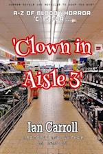 Clown in Aisle 3