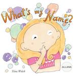 What's My Name? Allana