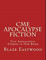 CME Apocalypse Fiction: Five Apocalyptic Stories in One Book 