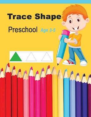 Trace Shapes Preschool Age 3-5