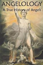 Angelology, a True History of Angels