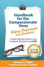 Handbook for the Compassionate Ones-Helping Professionals and Caregivers