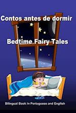 Contos Antes de Dormir. Bedtime Fairy Tales. Bilingual Book in Portuguese and English