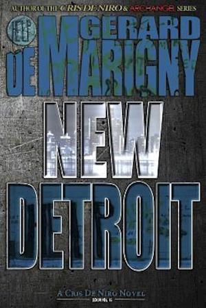 New Detroit (Cris de Niro, Book 6)