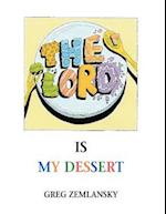 The Lord Is My Dessert
